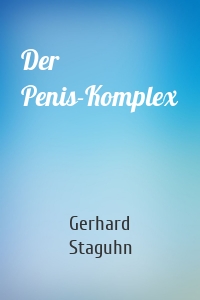 Der Penis-Komplex