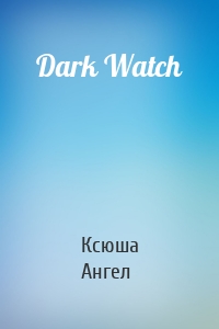 Dark Watch