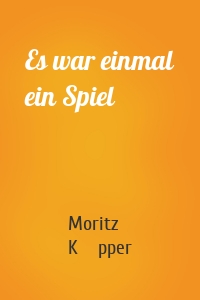 Es war einmal ein Spiel