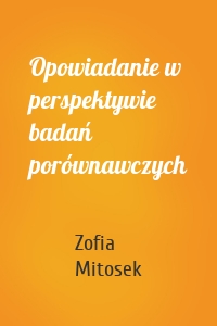 Opowiadanie w perspektywie badań porównawczych