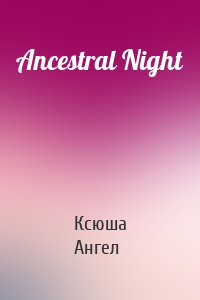 Ancestral Night