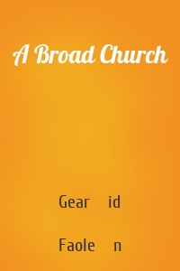 A Broad Church