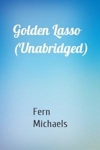 Golden Lasso (Unabridged)