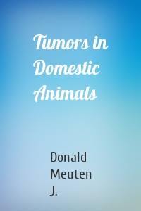 Tumors in Domestic Animals