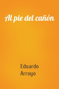 Al pie del cañón