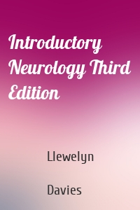 Introductory Neurology Third Edition