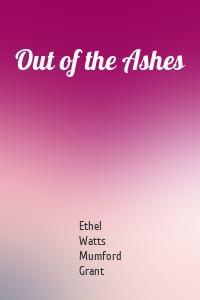 Out of the Ashes
