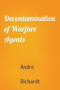 Decontamination of Warfare Agents