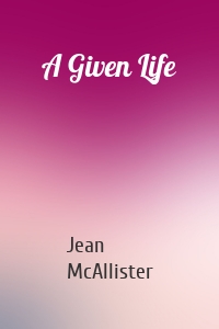 A Given Life