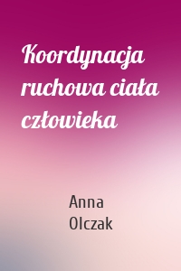 Koordynacja ruchowa ciała człowieka