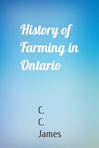 History of Farming in Ontario