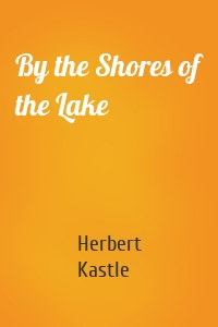 By the Shores of the Lake
