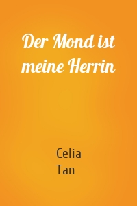 Der Mond ist meine Herrin