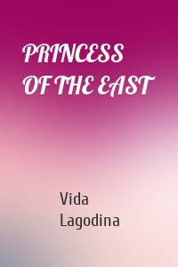 PRINCESS OF THE EAST