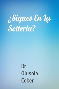 ¿Sigues En La Soltería?