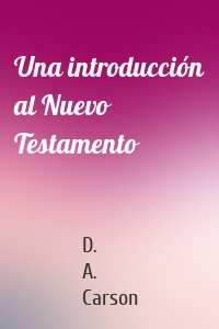 Una introducción al Nuevo Testamento