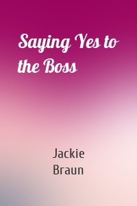 Saying Yes to the Boss