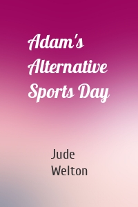 Adam's Alternative Sports Day