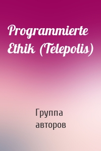 Programmierte Ethik (Telepolis)