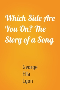 Which Side Are You On? The Story of a Song