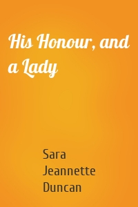 His Honour, and a Lady