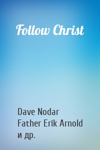 Follow Christ