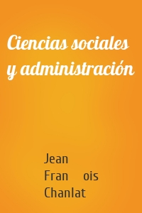 Ciencias sociales y administración