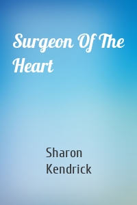 Surgeon Of The Heart