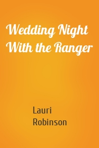 Wedding Night With the Ranger