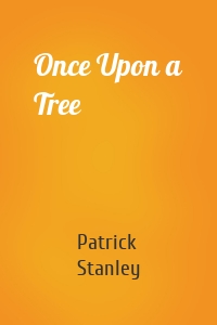 Once Upon a Tree