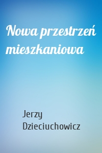 Nowa przestrzeń mieszkaniowa