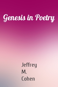 Genesis in Poetry