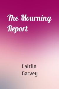 The Mourning Report