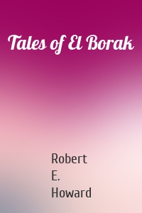 Tales of El Borak