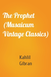 The Prophet (Musaicum Vintage Classics)