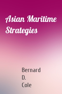 Asian Maritime Strategies