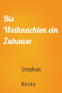 Bis Weihnachten ein Zuhause