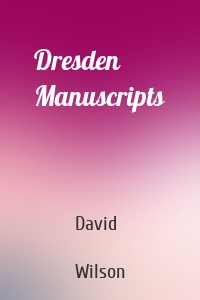Dresden Manuscripts