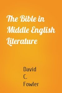 The Bible in Middle English Literature