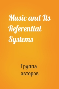 Music and Its Referential Systems
