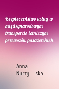 Bezpieczeństwo usług w międzynarodowym transporcie lotniczym przewozów pasażerskich