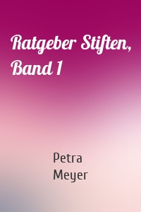 Ratgeber Stiften, Band 1