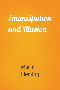 Emancipation and Illusion