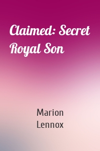 Claimed: Secret Royal Son