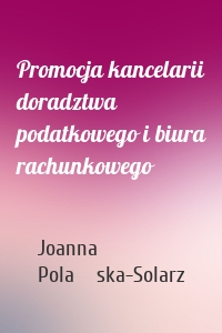 Promocja kancelarii doradztwa podatkowego i biura rachunkowego