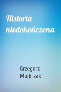 Historia niedokończona