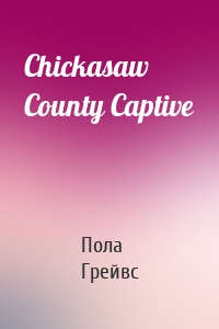 Chickasaw County Captive