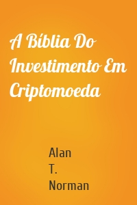A Bíblia Do Investimento Em Criptomoeda