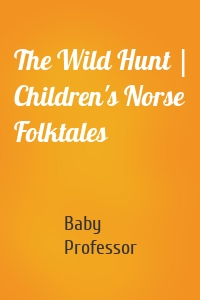 The Wild Hunt | Children's Norse Folktales