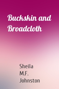Buckskin and Broadcloth
